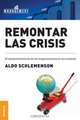 Remontar las crisis, Aldo Schlemenson 