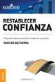 Restablecer confianza, Carlos Altschul 
