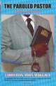 The Paroled Pastor, Christian John Makgala 