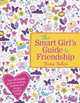 The Smart Girl's Guide to Friendship, Foden Fiona 