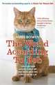 The World According to Bob: The Further Adventures of One Man and His Street-wise Cat, Bowen James 