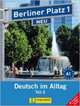Berliner Platz Neu in Teilbanden: Lehr- Und Arbeitsbuch 1 Teil 2 MIT Audio-cd Und Im Alltag Extra (+ Audio CD), Lemcke C., Rohmann L. 