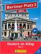Berliner Platz 3 NEU in Teilbänden - Lehr- und Arbeitsbuch 3, Teil 1 und "Im Alltag EXTRA": Deutsch im Alltag (+ Audio CD), 