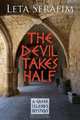 The Devil Takes Half, Leta Serafim 
