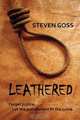 Leathered, Steven Goss 