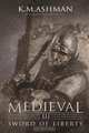 Medieval III - Sword of Liberty, K M Ashman 