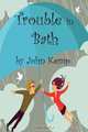 Trouble in Bath, John Kemp 