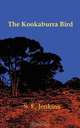 The Kookaburra Bird, S. E. Jenkins 