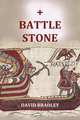 Battle Stone, David Bradley 