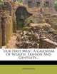 "our First Men": A Calendar Of Wealth, Fashion And Gentility..., Anonymous 