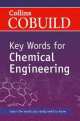 Collins Cobuild Key Words for Chemical Engineering, Collins Uk 