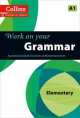 Work on your Grammar A1, Collins Uk 