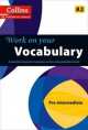 Work on your Vocabulary A2, Collins Uk 