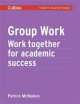 Academic Skills Series. Group Work, Patrick McMahon 