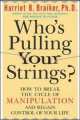 Who's Pulling Your Strings?, Harriet B. Braiker 