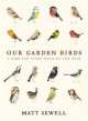 Our Garden Birds, Matt Sewell 