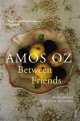 Between Friends, Amos Oz 