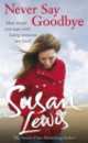 Never Say Goodbye, Susan Lewis 