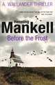 Before The Frost, Henning Mankell 