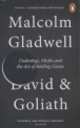 David and Goliath: Underdogs, Misfits and the Art of Battling Giants (A), Gladwell Malcolm 