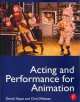 Acting and Performance for Animation, Derek Hayes 