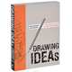 Drawing Ideas: A Hand-Drawn Approach for Better Design, Mark Baskinger, William Bardel 