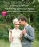 The Design Aglow Posing Guide for Wedding Photography: 100 Modern Ideas for Photographing Engagements, Brides, Wedding Couples, and Wedding Parties, Lena Hyde 