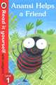 Anansi Helps a Friend: Level 1, Lorraine Horsley 