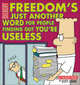 Freedom's Just Another Word for People Finding Out You'RE Useless, Adams Scott 