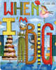 When I'm Big. A Silly Slider Book, Hannigan Paula 
