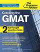 Cracking the GMAT with 2 Computer-Adaptive Practice Tests, 2015 Edition, Geoff Martz, Adam Robinson 