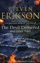 The Devil Delivered and Other Tales, Steven Erikson 