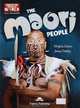 The Maori People: Reader: Level B1+/B2, Virginia Evans, Jenny Dooley 