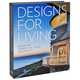 Designs for Living: The Houses of Robert A. M. Stern Architects, Roger H. Seifter, Randy M. Correll, Grant F. Marani, Gary L. Brewer 