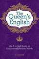 The Queen's English. An A to Zed Guide to Distinctively British Words, Moore C.J. 
