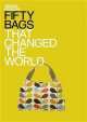 Fifty Bags That Changed the World, Design Museum 