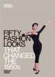 Fifty Fashion Looks that Changed the 1950s, Design Museum 