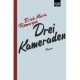 Drei Kameraden, Эрих Мария Ремарк, Maria Remarque Erich 