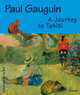 Paul Gauguin. A Journey to Tahiti, Becker Christoph 