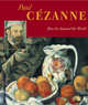 Paul Cezanne. How He Amazed the World, Wenzel Angela 