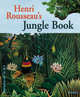 Henri Rousseau's Jungle Book, Kutschbach Doris 