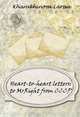 Heart-to-heart letters: to MrRight from CCCP, Kharakhinova Larisa 