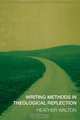 Writing Methods in Theological Reflection, Heather Walton 
