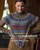 Knitting Reimagined, Nicky Epstein 