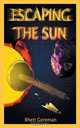 Escaping the Sun, Rhett Goreman 