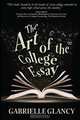 The Art of the College Essay, Glancy Gabrielle 