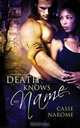 Death Knows My Name, Casse Narome 