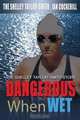 Dangerous When Wet, Shelley Taylor-Smith 