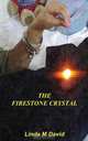 The Firestone Crystal, Linda M David 