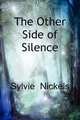 The Other Side of Silence, Sylvie Nickels 